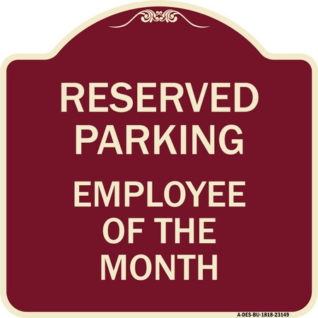 Reserved Parking Employee Of The Month Heavy-Gauge Aluminum Architectural Sign